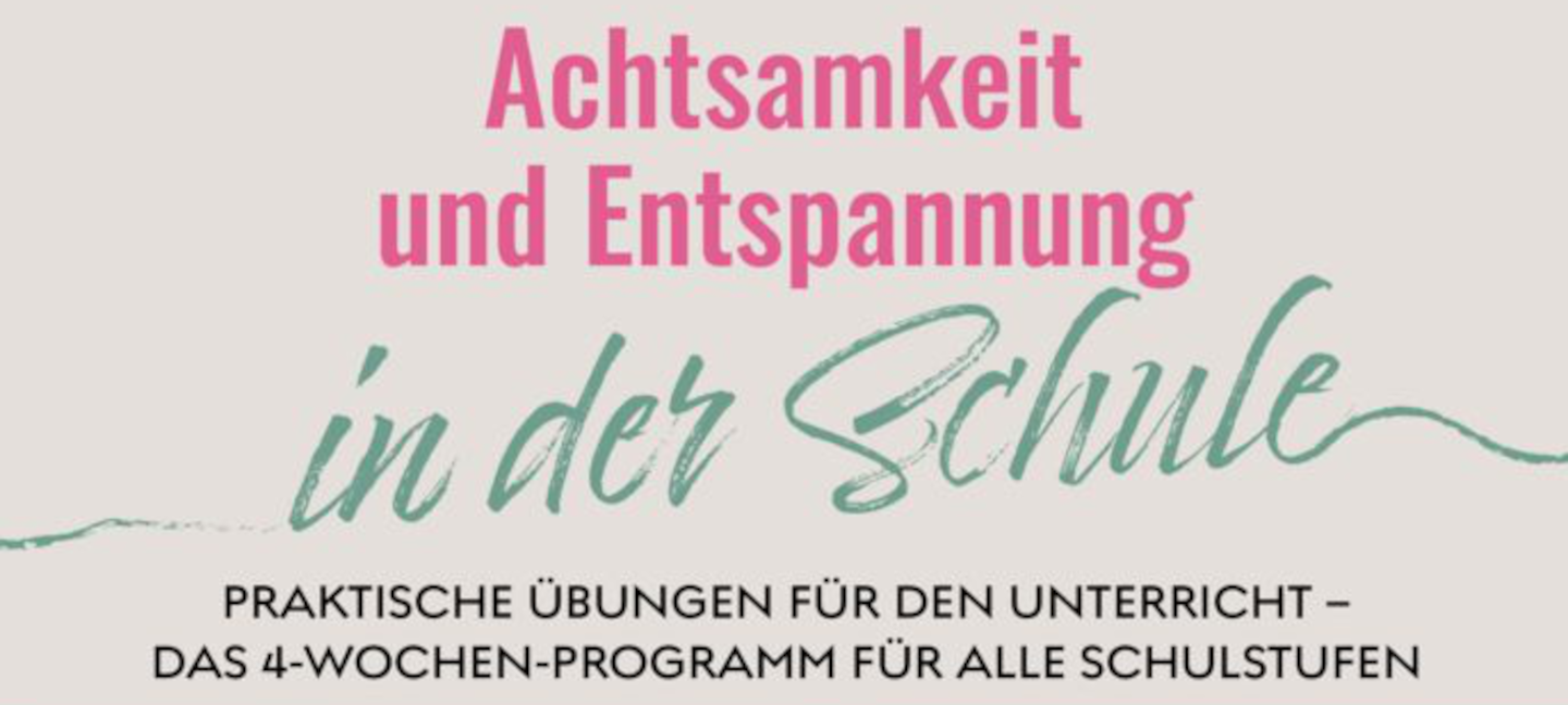 Achtsamkeit und Entspannung in der Schule - ein Buch von Mona Bekteši